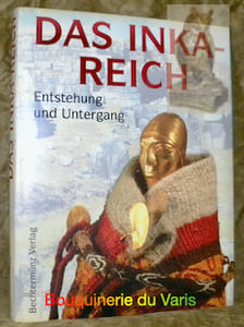 Das Inka-Reich. Entstehung und Untergang.