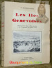Les Iles Genevoises. Ouvrage orné de 3 dessins de Emile Bressler et de 13 reproductions de gravures anciennes.. Bressler-Gianoli, H.