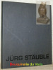 JÜRG STÄUBLE Werke.Aargauer Kunsthaus Aarau. Städtisches Museum Abteilung Mönchengladbach.. 