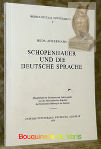 Schopenhauer und die deutsche Sprache. Diss. Germanistica Friburgensia 2.