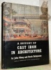 Cast Iron in Architecture. With a Foreword by Professor Sir Charles Reilly.. GLOAG, John. - BRIDGWATER, Derek.