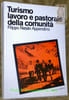 Turismi lavoro e pastorale della comunit&agrave;. Tesi.. APPENDINO, Filippo Natale.