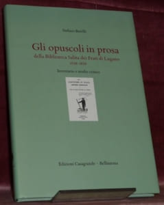 Gli opuscoli in prosa della Biblioteca Salita dei Frati di Lugano 1538-1850. Inventario e studio critico.