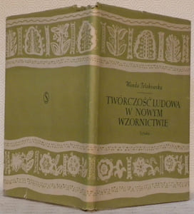 Tworczosc Ludowa w nowym wzornictwie. Instytut Wzornictwa Przemyslowego.