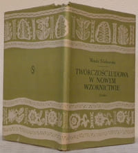 Tworczosc Ludowa w nowym wzornictwie. Instytut Wzornictwa Przemyslowego.