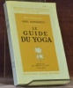 Le guide du yoga. Préface par Jean Herbert et N. K. Gupta. Troisième édition. collection Spiritualiés vivantes.. AUROBINDO, Shri.
