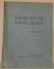 Toward Better School Design.. CAUDILL, William W.