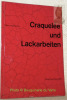 Craquel&eacute;e und Lackarbeiten.. NUSSBAUMER, Hanny.