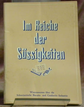 Im Reiche der Süssigkeiten. Hrsg. Schweiz. Verband der Biscuits- und Confiseriefabrikanten Biscofa. Die Firma Gebr. Wernli, Biscuits- und ...