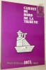 Carnet de Bord de la Tribune, 1971.. COUTURIER, Michel. - MONTFORT, Francis. - PENEL, Alain. - FERRIER, Jean-Claude.