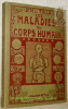 Les Maladies du Corps humain. Anatomie, physiologie, causes des maladies, symptomes, traitement. Avec de nombreuses illustrations dans le texte.. ...