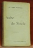 Aube du Siècle.. Angot des Rotours, Bon J.