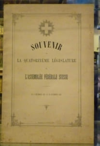 Souvenir de la quatorzième législature de l’Assemblée Fédérale Suisse du 5 Décembre au 30 Novembre 1890.
