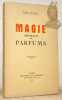 Magie Astrale des Parfums.. MUCHERY, Georges.