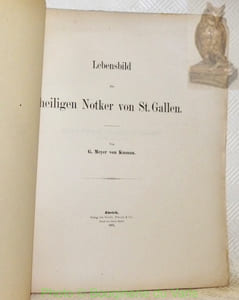 Lebensbild des heiligen Notker von St. Gallen. S.A. aus Mittheilungen der Antiquarischen Gessellschaft in Zürich.