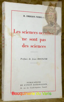Les sciences occultes ne sont pas des sciences.Préface de Jean Rostand.. IMBERT-NERGAL, R.
