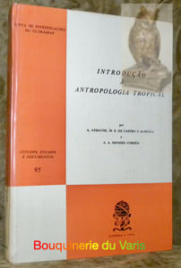 Introduçâo à anthropologia tropical. Estudos, ensaios e documentos 95. Ministerio do Ultramar. Junta de Investigaçoes do Ultramar.