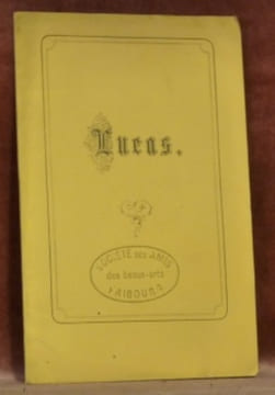 Lucas. Festgabe an die Lucasbruderschaft von Solothurn auf deren Jahresfest von 1872.. AMIET, J.
