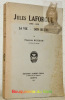 Jules Laforgue, 1860 - 1887, sa vie, son oeuvre.. RUCHON, François.