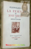 La Femme au XVIIe Siècle. Collection Les Maîtres de l’Histoire.. REYNIER, Gustave.
