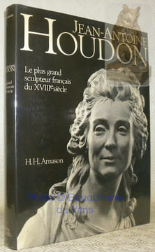 Jean-Antoine Houdon. Le plus grand sculpteur français du XVIIIe siècle.. Arnason, H.H.