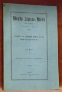 Magister Johannes Müller von Baden Lentpriester in Luzern. 1604. Lebensbild eines katholischen Priesters aus den Tagen der Gegenreformation. S.A. aus Kathol. Schweiz. Blättern.