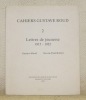 Cahiers Gustave Roud II: Lettres de jeunesse 1915-1922. Gustave Roud - Steven-Paul Robert.. (ROUD, Gustave).