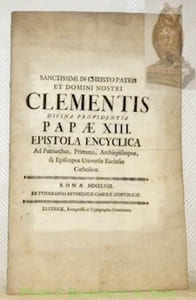 Sanctissimi in Christo patris et domini nostri Clementis divina providentia Papae XIII. Epistola encyclica. Ad Patriarchas, Primates, Archiepiscopos & Episcopos Universae Ecclesiae Catholicae.