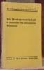 Die Werksgemeinschaft in historischer und soziologischer Beleuchtung.. Vorwerck, K. - Dunkmann, D.K.