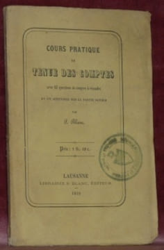Cours pratique de Tenue des Comptes dédié aux Instituteurs et à la Jeunesse de la Suisse française.. BLANC, S.