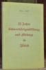 25 Jahre Schwerhörigenbildung und Fürsorge in Zürich 1912-1937. Festschrift.. Beglinger, Paul.