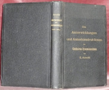 Die Ankerwicklungen und Ankerkonstruktionen der Gleichstrom-Dynamomaschinen.Zweite Auflage. Mit 335 Figuren im Text.