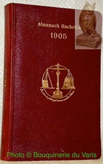 Almanach Hachette. 1905. Petite Encyclopédie Populaire de la Vie Pratique.. undefined