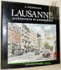 Lausanne : architecture et atmosphère.. FOCSENEANU, Georges.  GARDAZ, Emile.