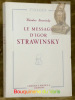 Le message d’Igor Strawinsky.Collection Viages.. Strawinsky, Théodore.