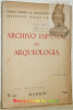 Archivo Espanol de Arqueologia. N° 45. Consejo Superior de Investigaciones Cientificas Instituto Diego Velasquez.. 