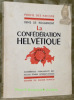La Confédération Helvétique. Introduction de Lucien Febvre. Collection Profil des Nations.. ROUGEMONT, Denis de.
