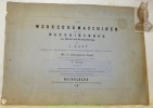 Die Werzeugmaschinen für den Maschinenbau zur Mettal- und Holzbearbeitung. Zweite umgearbeitete und erweiterte Auflage. IV. Lieferung: ...