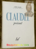 Claudel présent.. GILLET, Louis.