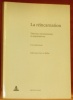 La réincarnation. Théories, raisonnements et appréciations. Un symposium.. KELLER, Carl-A.