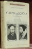 Calvin et Loyola. Deux Réformes.Bibliothèque historique.. Favre-Dorsaz, André.