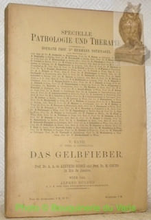 Das Gelbfieber. Von Prof. Dr. A.A. de Azevedo Sodré und Prof. Couto.Specielle Pathologie und Therapie. Hrsg. Hermann Nothnagel. V. Band, IV. Theil. ...