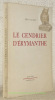 Le cendrier d’Erymanthe.. SAVARY, Léon.