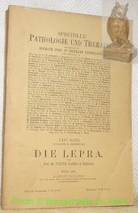 Die Lepra. Von Prof. Dr. Victor Babes in Bukarest. Mit 66 Abbildungen im Text, und 10 Tafeln davon 8 Farbendruck. Specielle Pathologie und Therapie. Hrsg. Hermann Nothnagel. XXIV. Band. II: Hälfte. II. Abtheilung.