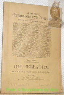Die Pellagra. Von Prof. Dr. Victor Babes in Bukarest und Prof. V. Sion in Jassy. 2 Tafeln.Specielle Pathologie und Therapie. Hrsg. Hermann ...