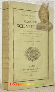 Causeries Scientifiques. Découvertes et inventions, progrès de la science et de l’industrie.Quatorzième Année, 1874. Ouvrage orné de 74 vignettes.. ...