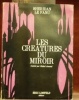 Les créatures du miroir ou les Papriers du Docteur Hesselius. Traduit de l’anglais par Michel Arnaud.. LE FANU, Sheridan.