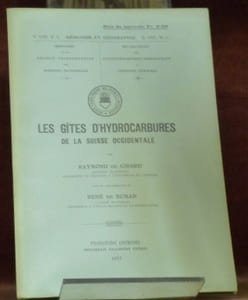 Les gîtes d’hydrocarbures de la Suisse occidentale. Avec la collaboration de René de Buman.Mémoires de la Société Fribourgeoise des Sciences Naturelles. Géologie. Géographie. Vol. VIII, Fasc. 1.