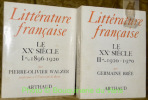 Littérature française. Le XXe siècle. 2 Volumes.I: 1896-1920 par Pierre-Oliver Walser.II: 1920-1970 par Germaine Brée.. Walzer, Pierre-Olivier. - ...