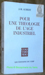 Pour une Théologie de l’Âge Industriel. Tome 1er : Eglise et croissance du monde.“Cogitatio Fidei n°59.”